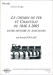 ? - Mars 2006 - Le chemin de fer et Chantilly de 1846 à 2005 vignette