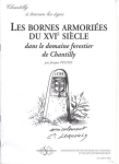 - Octobre 2002 - Les bornes armoriées du XVIe siècle dans le domaine forestier de Chantilly vignette