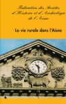 Tome XLVIII - 2003 - La vie rurale dans l'Aisne vignette