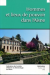 Tome LVII - 2012 - Hommes et lieux de pouvoir dans l'Aisne - Varia vignette
